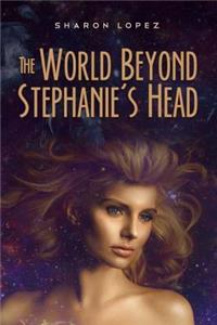 The World Beyond Stephanie's Head