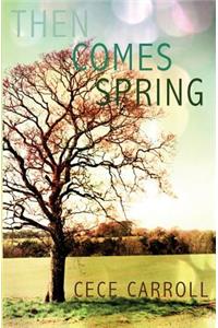 Then Comes Spring