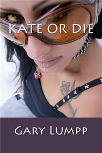 Kate Or Die
