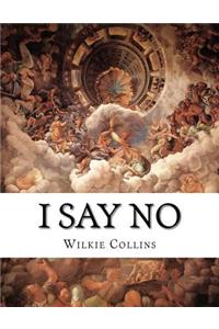 I Say No