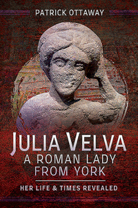 Julia Velva, A Roman Lady from York