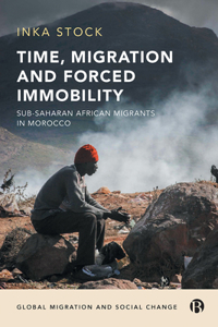 Time, Migration and Forced Immobility