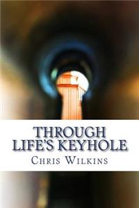 Through Life's Keyhole