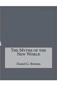 The Myths of the New World
