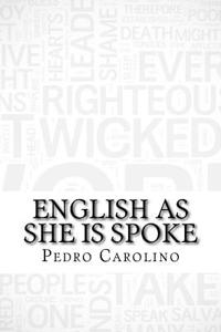 English as She Is Spoke