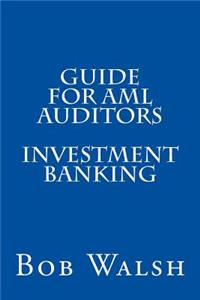 Guide for AML Auditors - Investment Banking