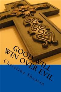 Good will win over evil