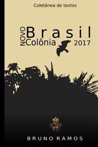 Novo Brasil Colonia 2017: Coletanea de Textos