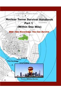 Nuclear Terror Survival Handbook Part 1 - Within One Mile