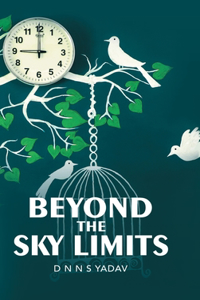 Beyond the Sky Limits