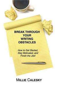 Break Through Your Writing Obstacles