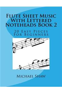 Flute Sheet Music With Lettered Noteheads Book 2