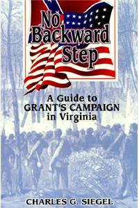 No Backward Step: A Guide to Grant's Campaign in Virginia