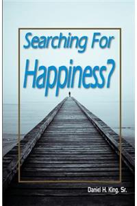 Searching For Happiness?