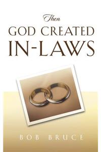 Then God Created In-Laws