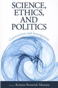 Science, Ethics, and Politics