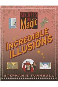 Incredible Illusions