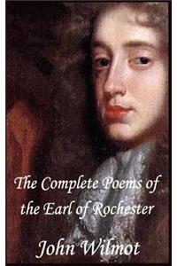 The Complete Poems of John Wilmot, the Earl of Rochester