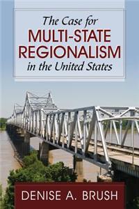 The Case for Multi-State Regionalism in the United States