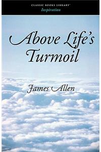 Above Life's Turmoil