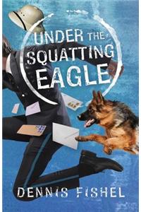 Under the Squatting Eagle