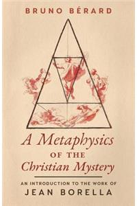 Metaphysics of the Christian Mystery
