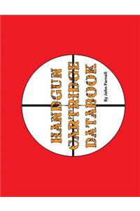 Handgun Cartridge Databook