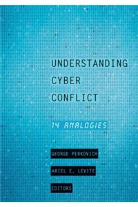 Understanding Cyber Conflict