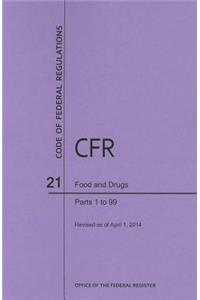 Code of Federal Regulations Title 21, Food and Drugs, Parts 1-99, 2014