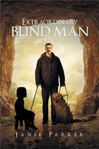 Extraordinary Blind Man