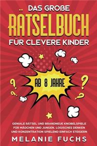 große Rätselbuch für clevere Kinder (ab 8 Jahre)