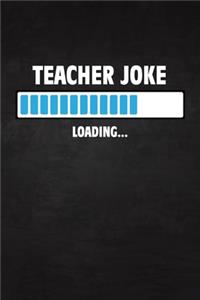 Teacher Joke Loading