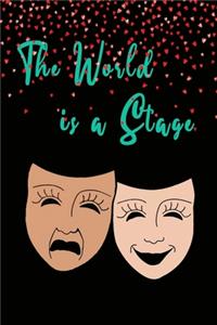 The World Is Just A stage
