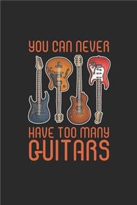 You Can Never Have Too Many Guitars