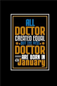 All Doctor Created Equal But The Best Doctor Are Born In 4th January