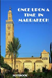 Once Upon a Time in Marrakech...: a tourist journal for recording your intersting time in holidays