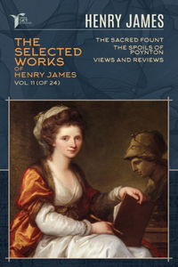 The Selected Works of Henry James, Vol. 11 (of 24)