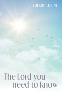 Lord You Need to Know
