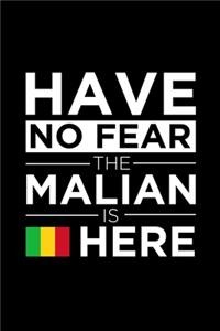 Have No Fear The Malian is here Journal Malian Pride Mali Proud Patriotic 120 pages 6 x 9 Notebook