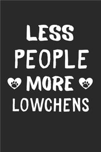 Less People More Lowchens
