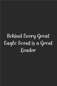 Behind Every Great Eagle Scout is a Great Leader.