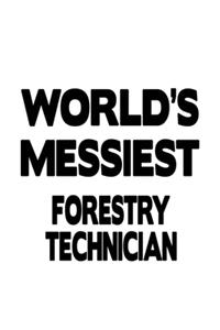 World's Messiest Forestry Technician