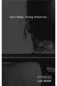 Sore Today Strong Tomorrow