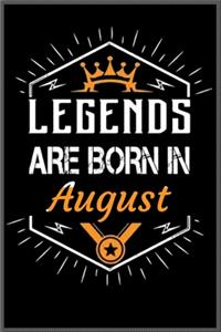 legends are born in august