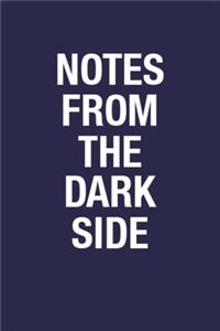 Notes From The Dark Side