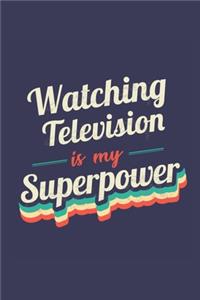 Watching Television Is My Superpower