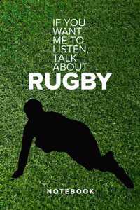 If You Want Me To Listen, Talk About Rugby - Notebook