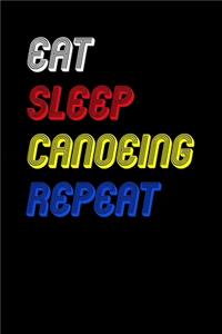 Eat Sleep canoeing Repeat Notebook Fan Sport Gift