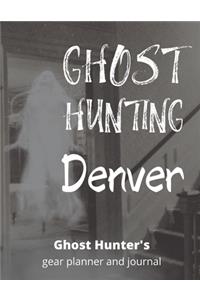 Ghost Hunting Denver