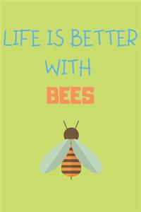 Life Is Better With Bees